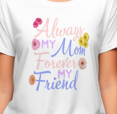 Always Mom Forever Friend